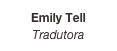 Emily Tell
Tradutora